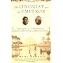 The Linguist and the Emperor: Napoleon and Champollion's Quest to Decipher the Rosetta Stone