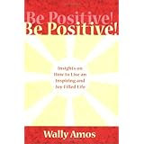 be positive insights on how to live an inspiring and joy filled life