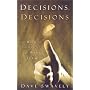 Decisions, Decisions: How (And How Not) to Make Them
