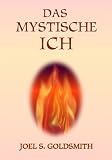 Das mystische Ich - Joel S. Goldsmith