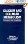 Calcium and Cellular Metabolism: Transport and Regulation