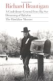 A Confederate General from Big Sur; Dreaming of Babylon; the Hawkline Monster