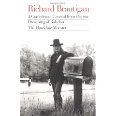 A Confederate General from Big Sur / Dreaming of Babylon / the Hawkline Monster: Three Books in the Manner of Their Original Editions