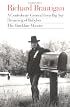 Richard Brautigan : A Confederate General from Big Sur, Dreaming of Babylon, and  the Hawkline Monster (Three Books in the Manner of Their Original ed)