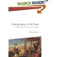 Putting Jesus in His Place: A Radical Vision of Household and Kingdom by Halvor Moxnes