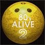 80�fs ALIVE 2~�C�G���[~