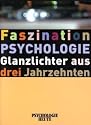 Faszination Psychologie: Glanzlichter aus drei Jahrzehnten