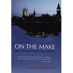 On the Make: How the Scots Took over London: How the Scots Took Over London