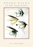 Tying Flies in the Irish Style: Trout and Sea Trout Patterns