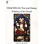 Christ with Us, Now and Always: 8B, A History of the Church (Image of God) (No 8b)