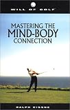 Will of Golf: Mastering the Mind-Body Connection
