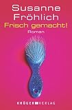 Frisch gemacht! - Susanne Fr�hlich