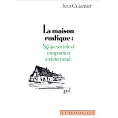 La maison rustique : Logique sociale et composition architecturale
