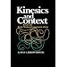 Kinesics and Context: Essays on Body Motion Communication