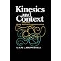 Kinesics and Context: Essays on Body Motion Communication