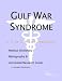 Search : Gulf War Syndrome: A Medical Dictionary, Bibliography, and Annotated Research Guide to Internet References
