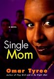 SINGLE MOM : A Novel