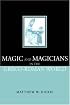 Magic and Magicians in the Greco-Roman World