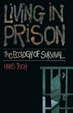 Living in Prison: The Ecology of Survival