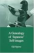 A Genealogy of Japanese Self-Images (Japanese Society Series,)