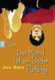 Produkt-Bild: Der Mond ist ein bl&ouml;der Pudding. cbt.