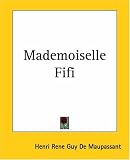 Mademoiselle Fifi Guy de Maupassant