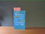 Das Altern einer Generation: Die Jahrgange 1938 bis 1948 (German Edition)