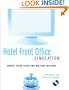 Hotel Front Office Simulation: A Workbook and Software Package