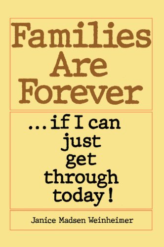 Families Are Forever ... If I Can Just Get Through Today