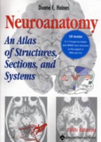 Neuroanatomy: An Atlas of Structures, Sections, and Systems