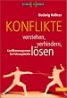 Konflikte verstehen, verhindern, l�sen: Konfliktmanagement f�r F�hrungskr�fte