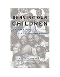Serving Our Children: Charter Schools and the Reform of American Public Education (Capital Currents)