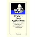 Drei Schwestern. Drama in vier Akten