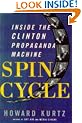 Spin Cycle: Inside the Clinton Propaganda Machine