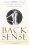 Back Sense: A Revolutionary Approach to Halting the Cycle of Chronic Back Pain