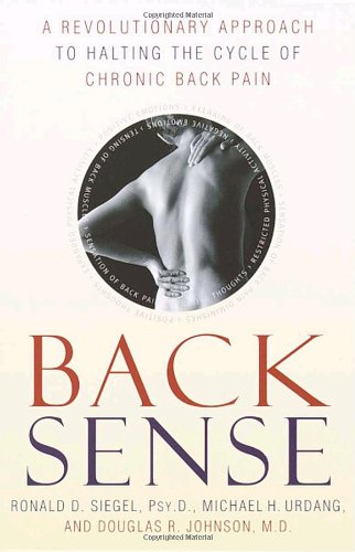 Back Sense: A Revolutionary Approach to Halting the Cycle of Chronic Back Pain