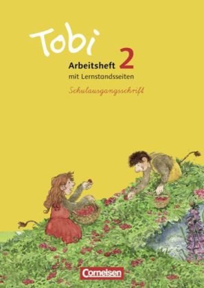 Cornelsen Verlag Tobi 2: 2. Schuljahr - Arbeitsheft in Schulausgangsschrift: Mit Lernstandsseiten