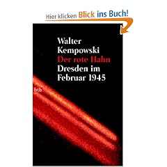 Der rote Hahn: Dresden im Februar 1945