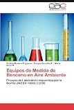 Equipos De Medida De Benceno En Aire Amb: Ensayos de Laboratorio requeridos por la Norma UNE EN 14662-3:2006