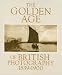 The Golden Age of British Photography, 1839-1900