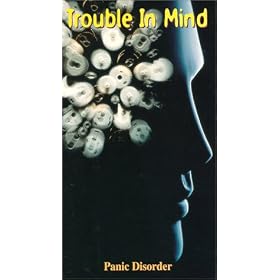 Trouble in Mind: Panic Disorder [VHS]
