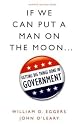 If We Can Put a Man on the Moon: Getting Big Things Done in Government