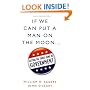 If We Can Put a Man on the Moon: Getting Big Things Done in Government