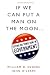 If We Can Put a Man on the Moon: Getting Big Things Done in Government