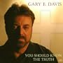 You Should Know the Truth
