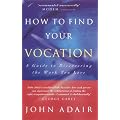 How to Find Your Vocation: A Guide to Discovering the Work You Love