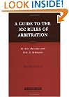 A Guide to the ICC Rules of Arbitration, 2nd Edition Revised