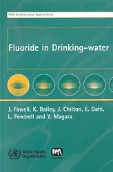 Fluoride in drinking-water (WHO Drinking-Water Quality)
