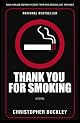 Thank You for Smoking: A Novel