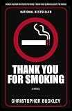 Thank You for Smoking: A Novel